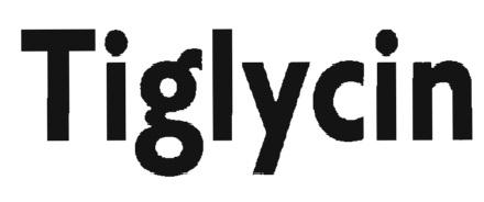 Trademark TIGLYCIN