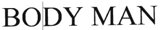 Trademark BODYMAN