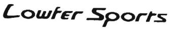 Trademark LOWFER SPORTS