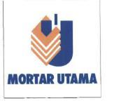 Trademark MORTAR UTAMA