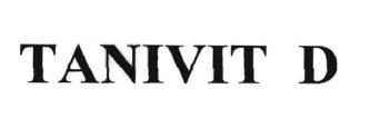 Trademark TANIVIT D
