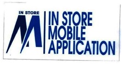 Trademark IN STORE MOBILE APPLICATION & LOGO