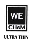 Trademark WE CHeM ULTRA THIN