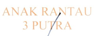 Trademark ANAK RANTAU 3 PUTRA