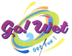 Trademark GO! WET - GET FUN + LOGO