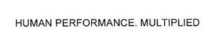 Trademark HUMAN PERFORMANCE. MULTIPLIED