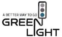 Trademark A BETTER WAY TO GO GREEN LIGHT