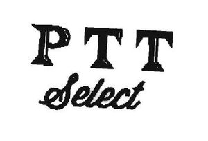 Trademark PTT SELECT