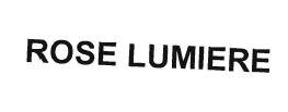 Trademark ROSE LUMIERE