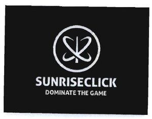 Trademark SUNRISECLICK DOMINATE THE GAME