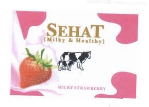 Trademark SEHAT (MILKY & HEALTHY)