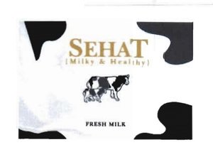 Trademark SEHAT (Milky & Healthy)