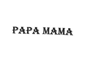 Trademark PAPA MAMA