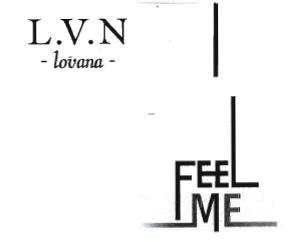 Trademark LVN - lovana - FEEL ME