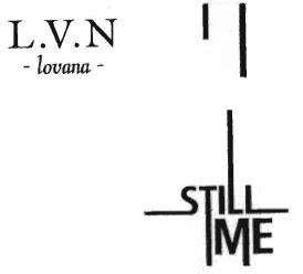 Trademark L.V.N. -lovana- STILL ME