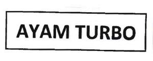 Trademark AYAM TURBO