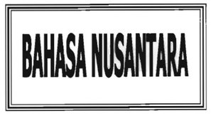 Trademark BAHASA NUSANTARA