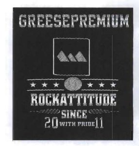 Trademark GREESEPREMIUM ROCKATTITUDE