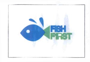 Trademark FISH FIRST