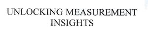Trademark UNLOCKING MEASUREMENT INSIGHTS