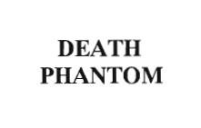 Trademark DEATH PHANTOM