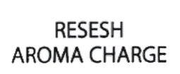 Trademark RESESH AROMA CHARGE