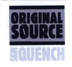 Trademark ORIGINAL SOURCE SKIN QUENCH