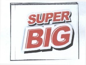 Trademark SUPER BIG