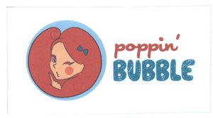 Trademark POPPIN' BUBBLE + LOGO