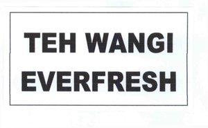 Trademark TEH WANGI EVERFRESH