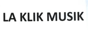 Trademark LA KLIK MUSIK