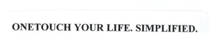 Trademark ONETOUCH YOUR LIFE. SIMPLIFIED.