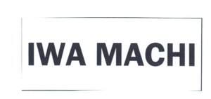 Trademark IWA MACHI