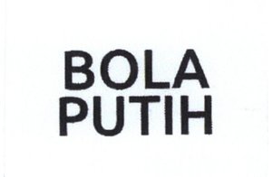 Trademark BOLA PUTIH