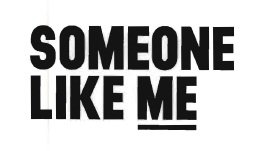 Trademark SOMEONE LIKE ME