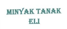 Trademark MINYAK TANAK ELI