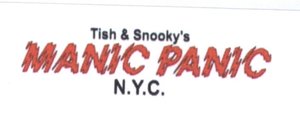 Trademark MANIC PANIC Tish & Snooky's N.Y.C.