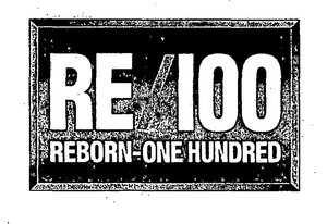 Trademark REBORN-ONE HUNDRED