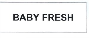 Trademark BABY FRESH