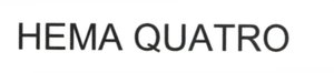 Trademark HEMA QUATRO