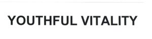 Trademark YOUTHFUL VITALITY