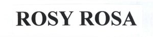 Trademark ROSY ROSA