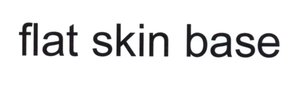 Trademark flat skin base