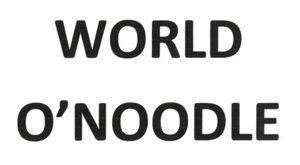 Trademark WORLD O'NOODLE