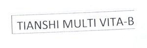 Trademark TIANSHI MULTIVITA-B