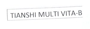 Trademark TIANSHI MULTIVITA-B