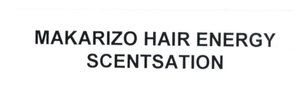 Trademark MAKARIZO HAIR ENERGY SCENTSATION