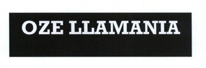 Trademark OZE LLAMANIA + LOGO