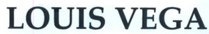 Trademark LOUIS VEGA