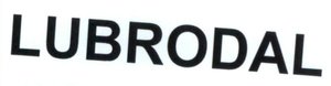 Trademark LUBRODAL